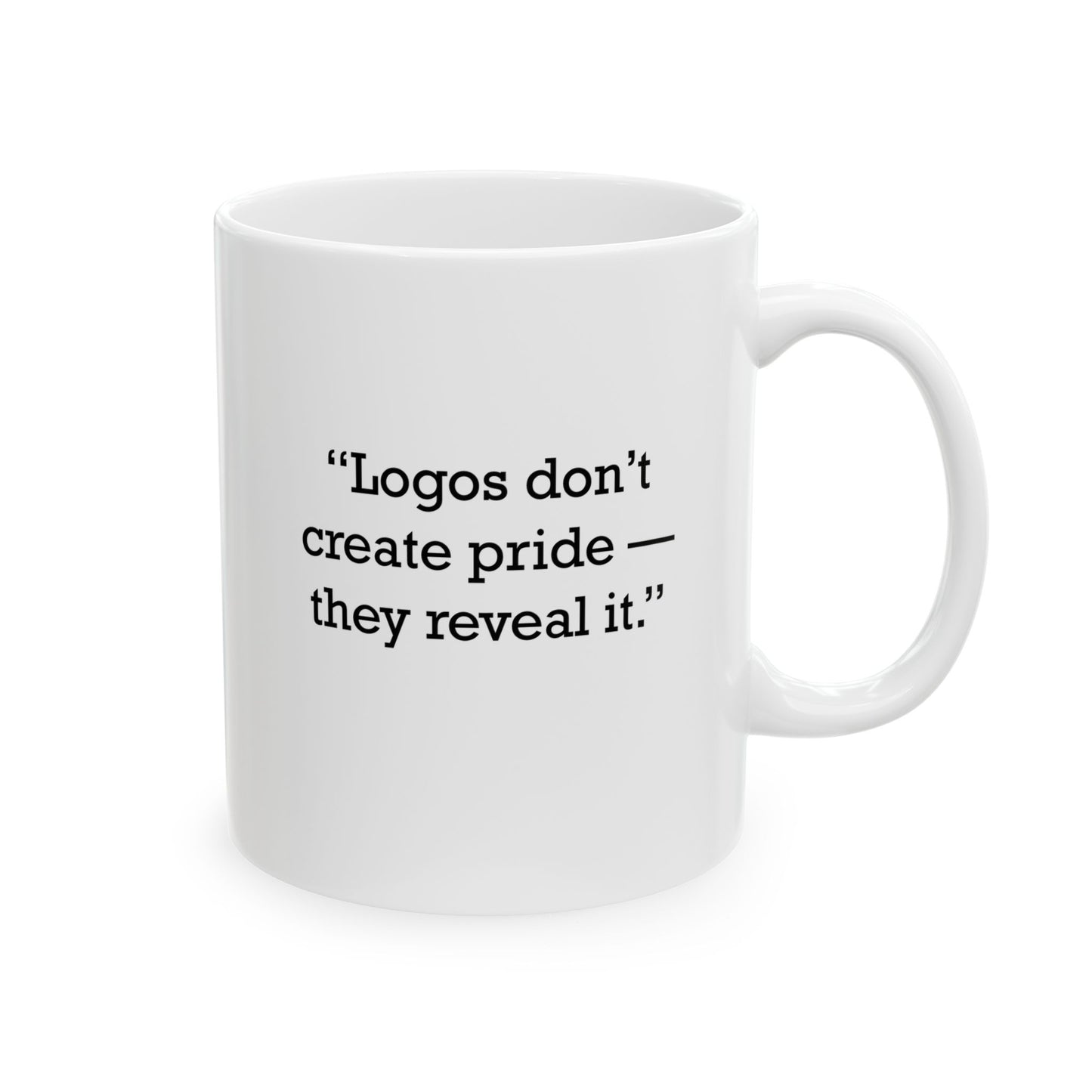 Quote 33 Logos Dont Create Vintage Retro Ceramic Mug - Black Logo