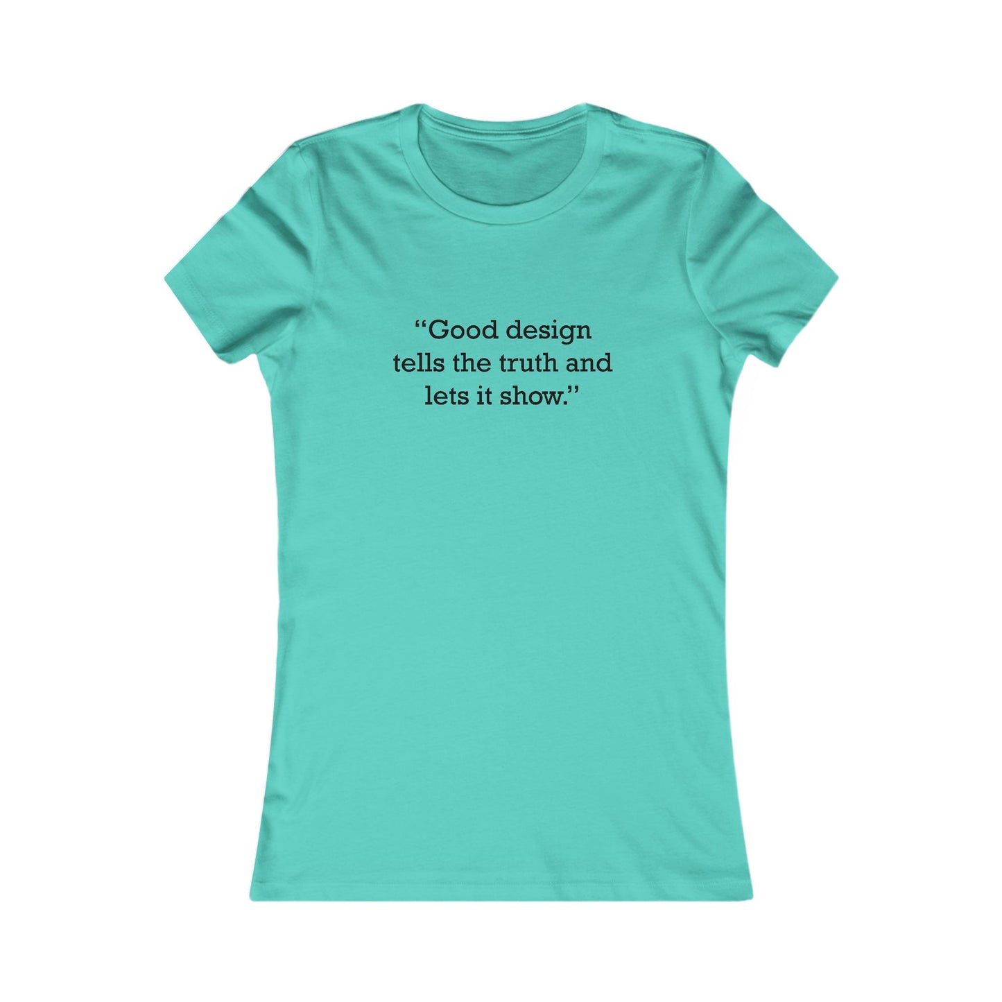 Quote 33 Good-Design-Tells Ringspun Cotton Fitted Vintage Retro Womens Tee - Black Logo
