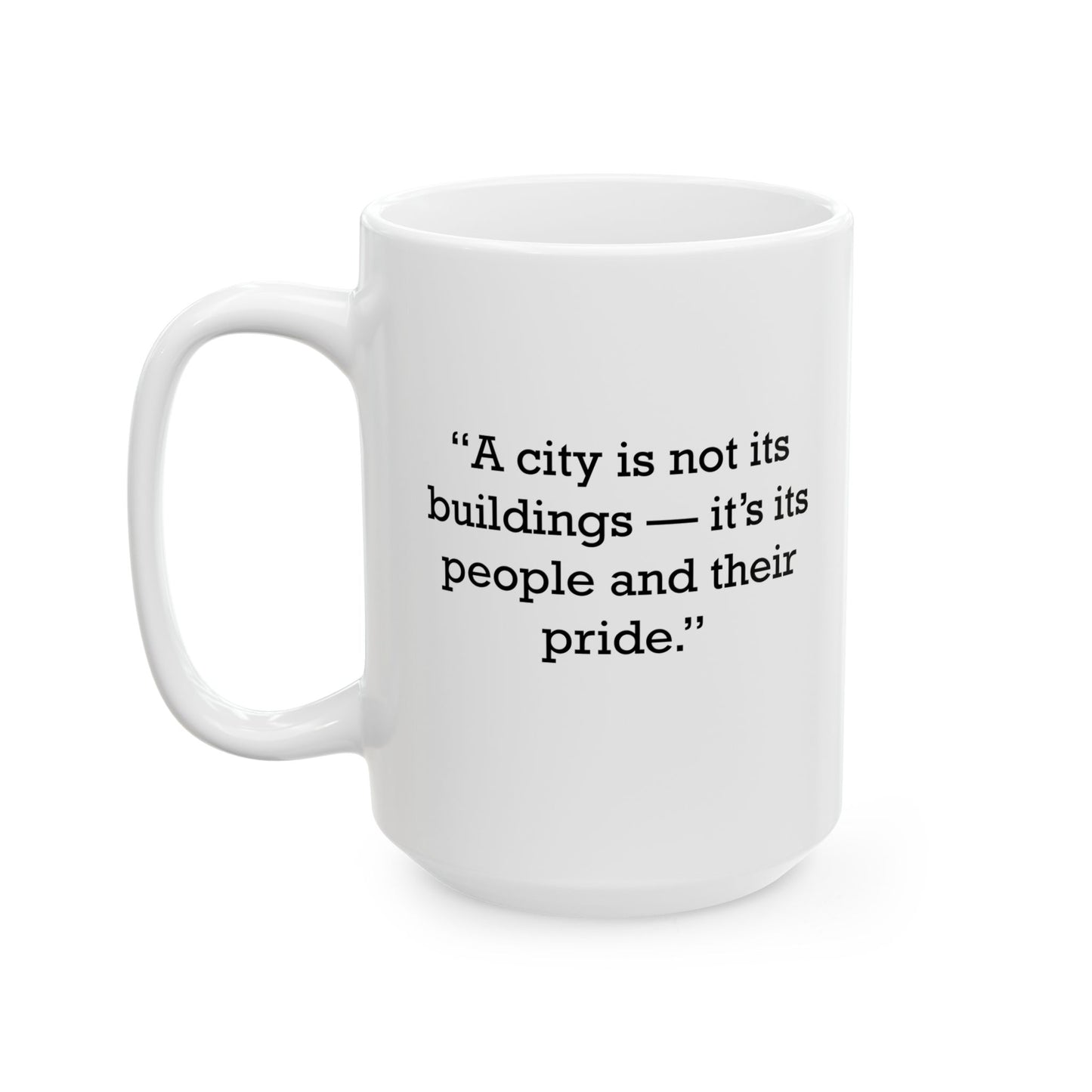 Quote 33 A City Is Vintage Retro Ceramic Mug - Black Logo