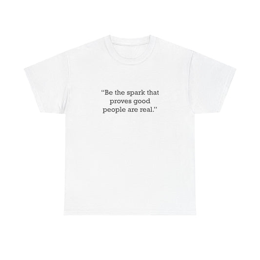 Quote 33 Be The Spark Vintage Retro Unisex Heavy Cotton Tee - Black Logo