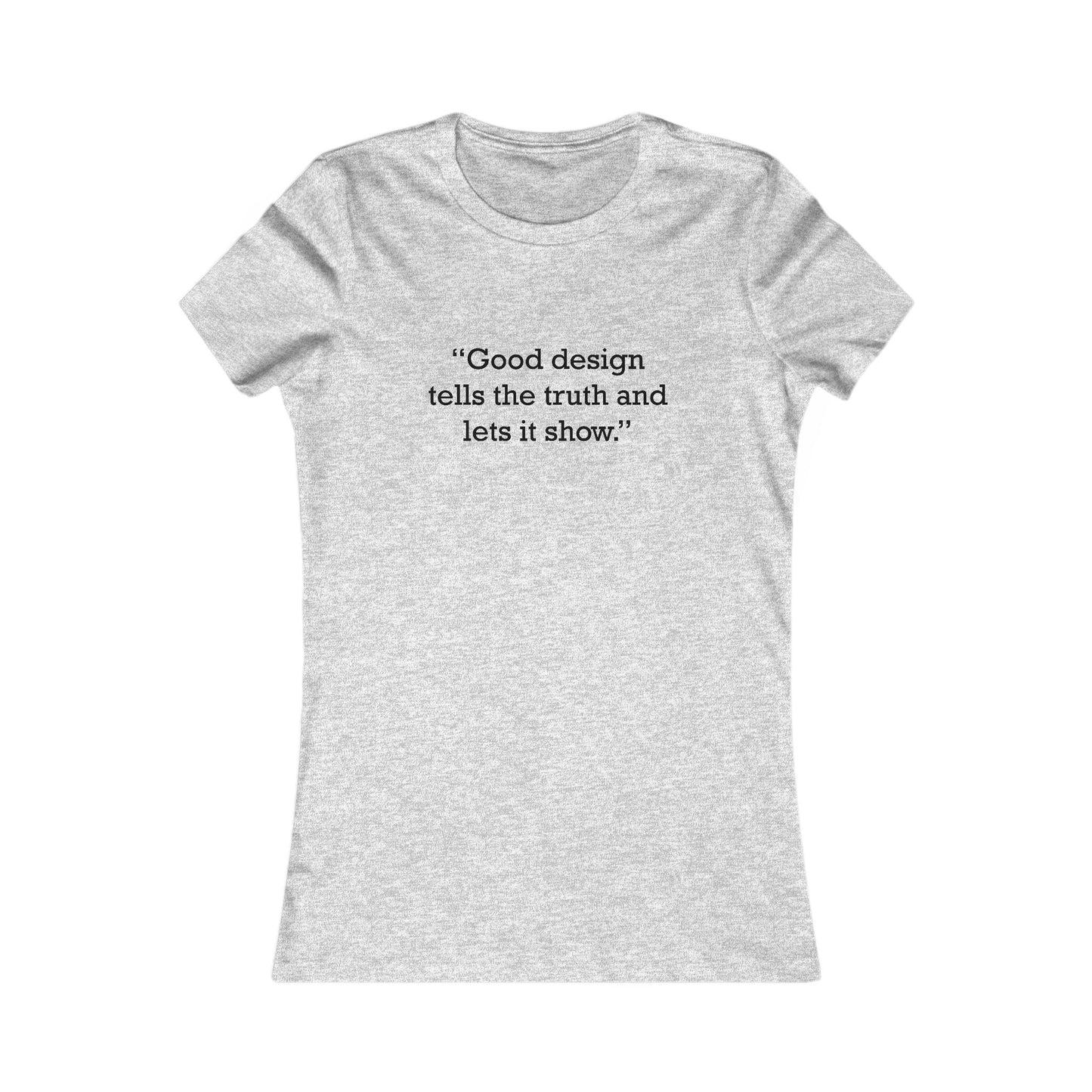 Quote 33 Good-Design-Tells Ringspun Cotton Fitted Vintage Retro Womens Tee - Black Logo