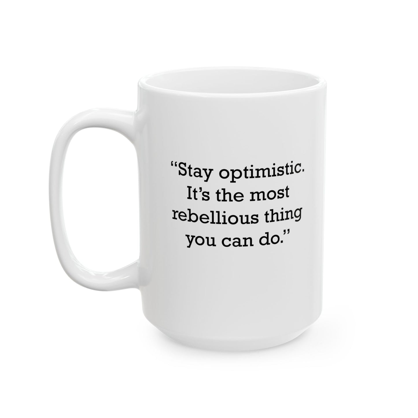Quote 33 Stay Optimistic Its Vintage Retro Ceramic Mug - Black Logo
