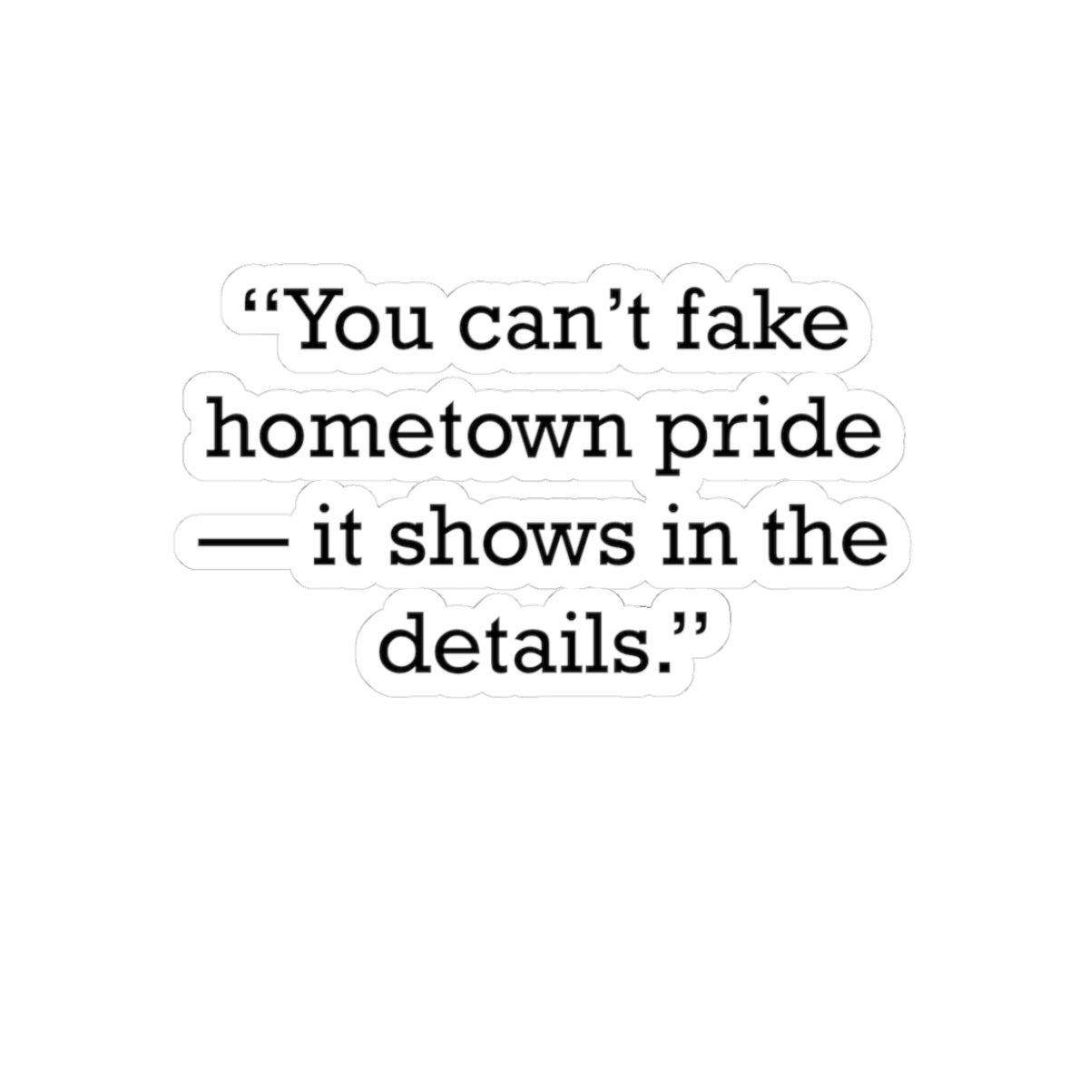 Quote 33 You Cant Fake Vintage Retro Vinyl Sticker - Black Logo