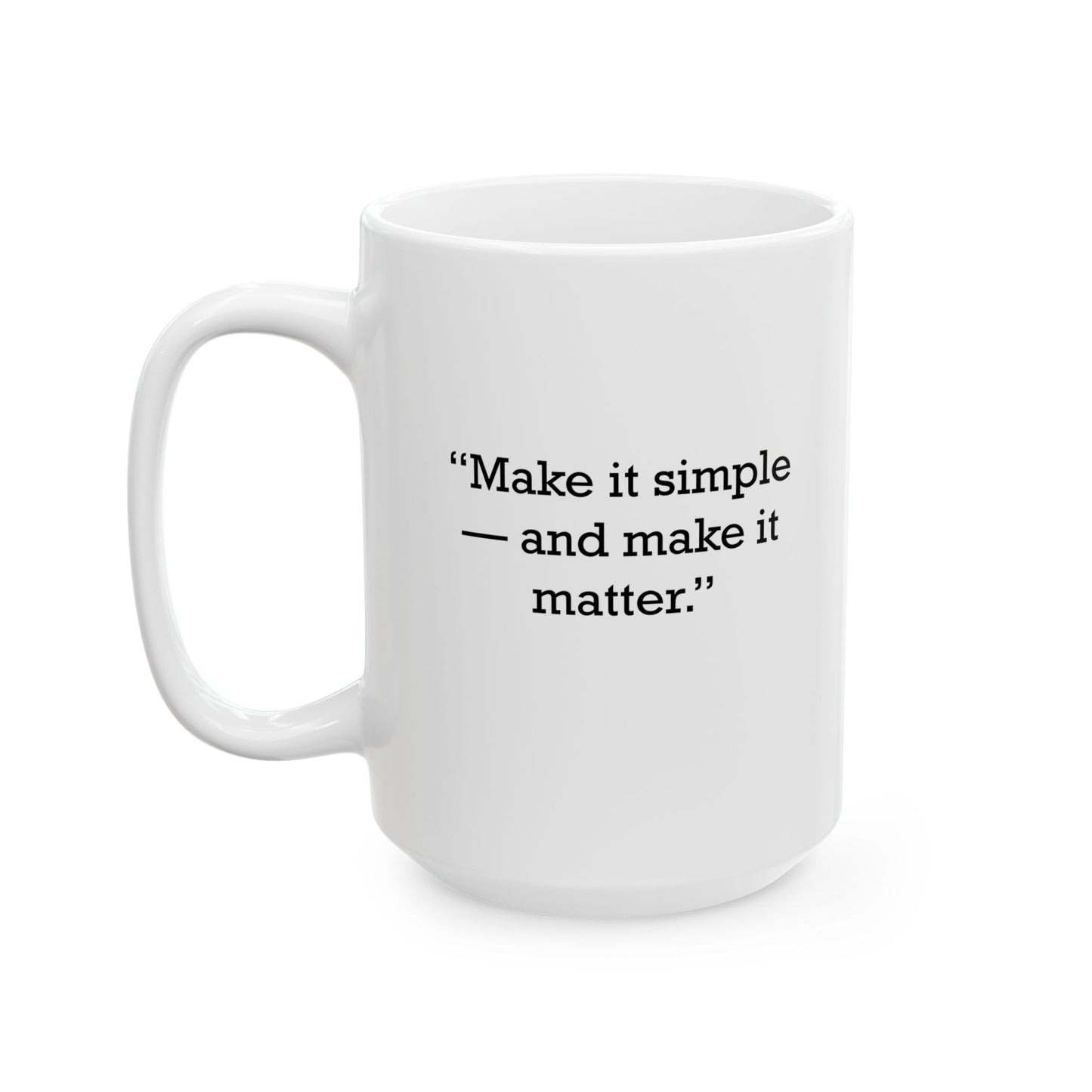 Quote 33 Make It Simple Vintage Retro Ceramic Mug - Black Logo