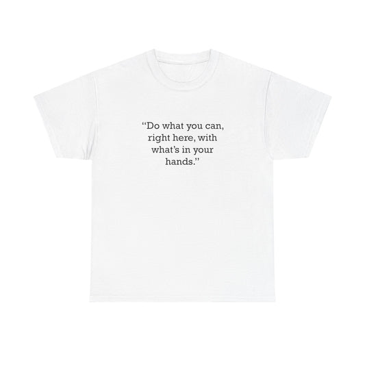 Quote 33 Do What You Vintage Retro Unisex Heavy Cotton Tee - Black Logo