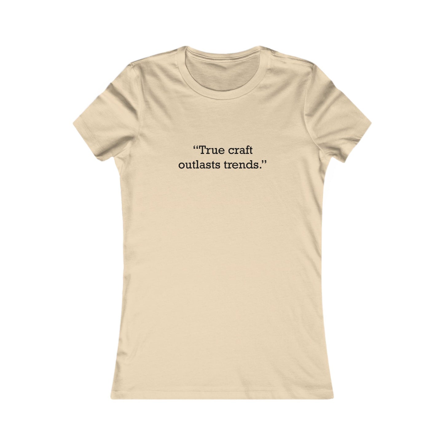 Quote 33 True Craft Outlasts Vintage Retro Womens Fitted Ringspun Cotton Tee - Black Logo