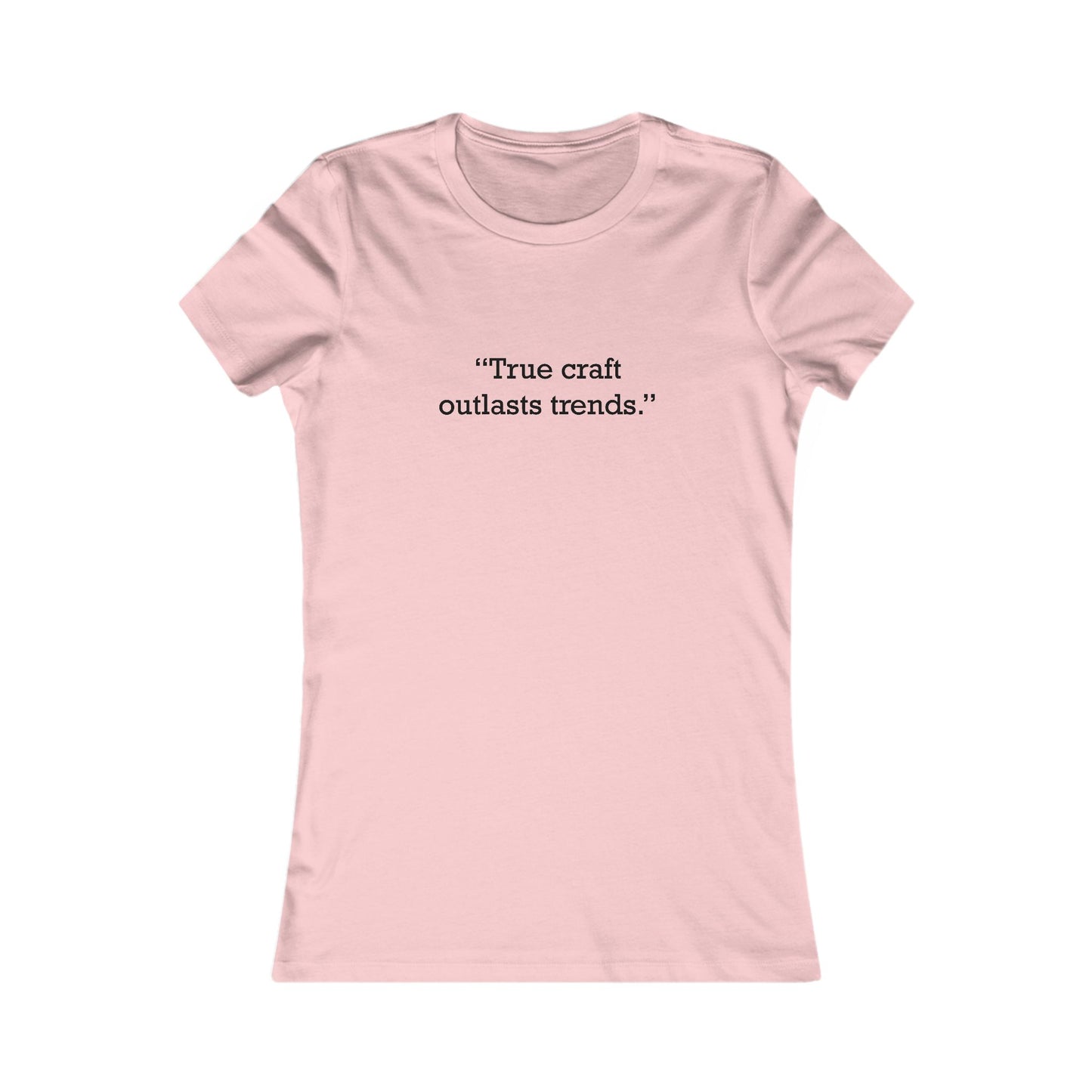 Quote 33 True Craft Outlasts Vintage Retro Womens Fitted Ringspun Cotton Tee - Black Logo