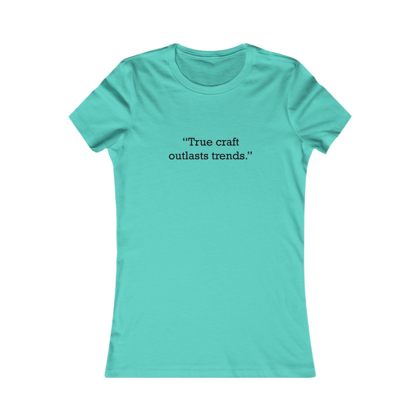 Quote 33 True Craft Outlasts Vintage Retro Womens Fitted Ringspun Cotton Tee - Black Logo