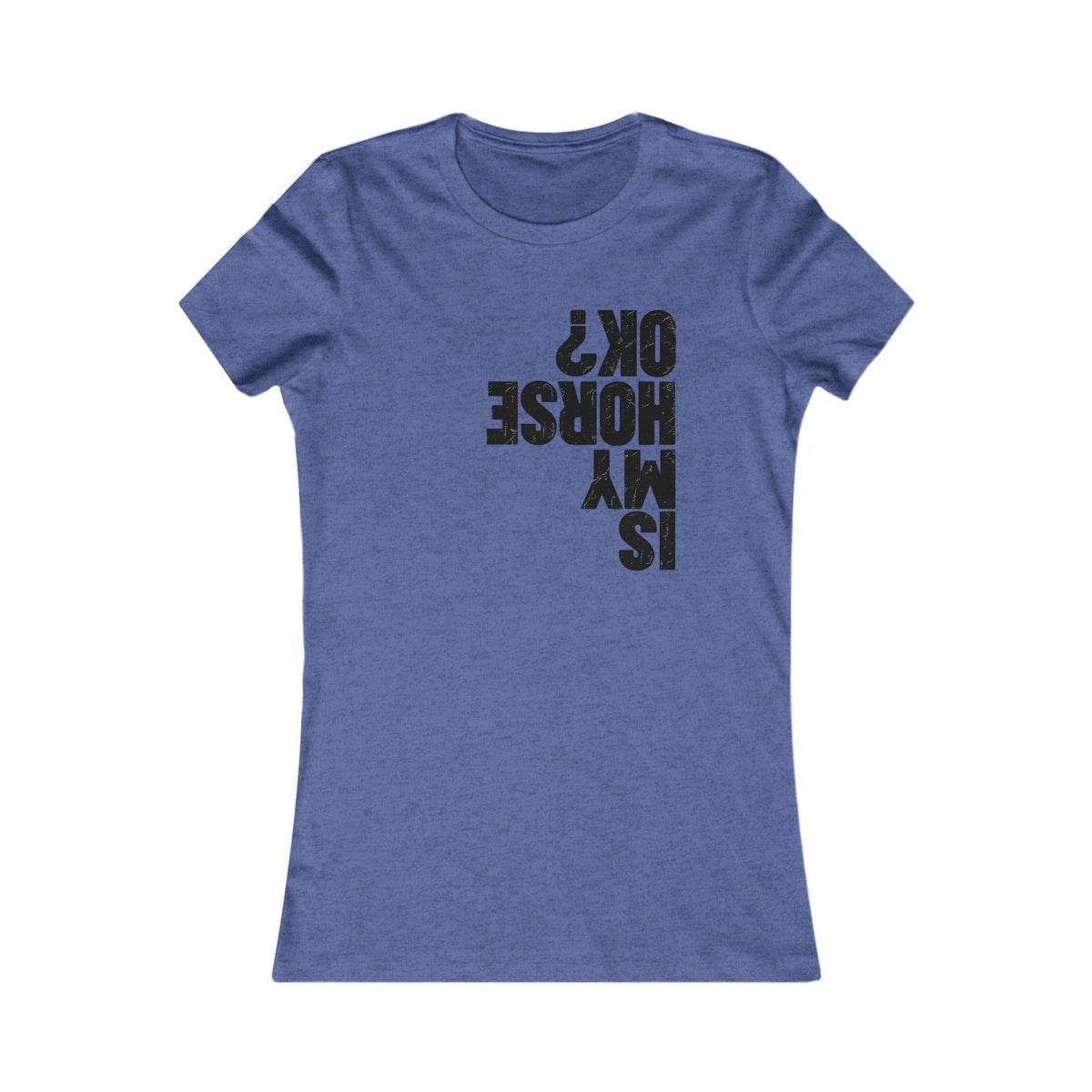 Quote 33 Is My Horse OK Equestrian Vintage Retro Womens Fitted Ringspun Cotton Tee