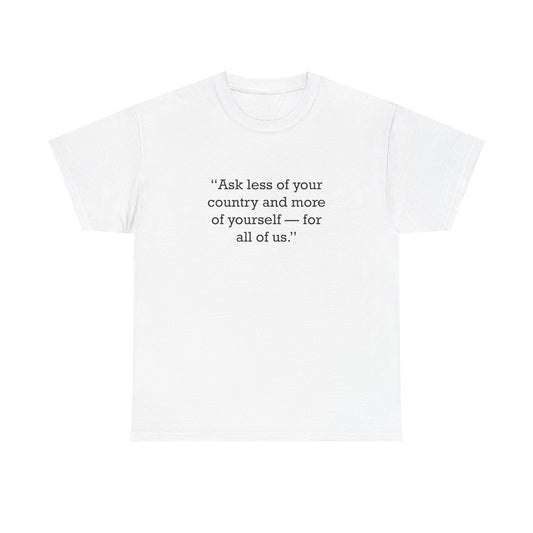 Quote 33 Ask Less Of Vintage Retro Unisex Heavy Cotton Tee - Black Logo