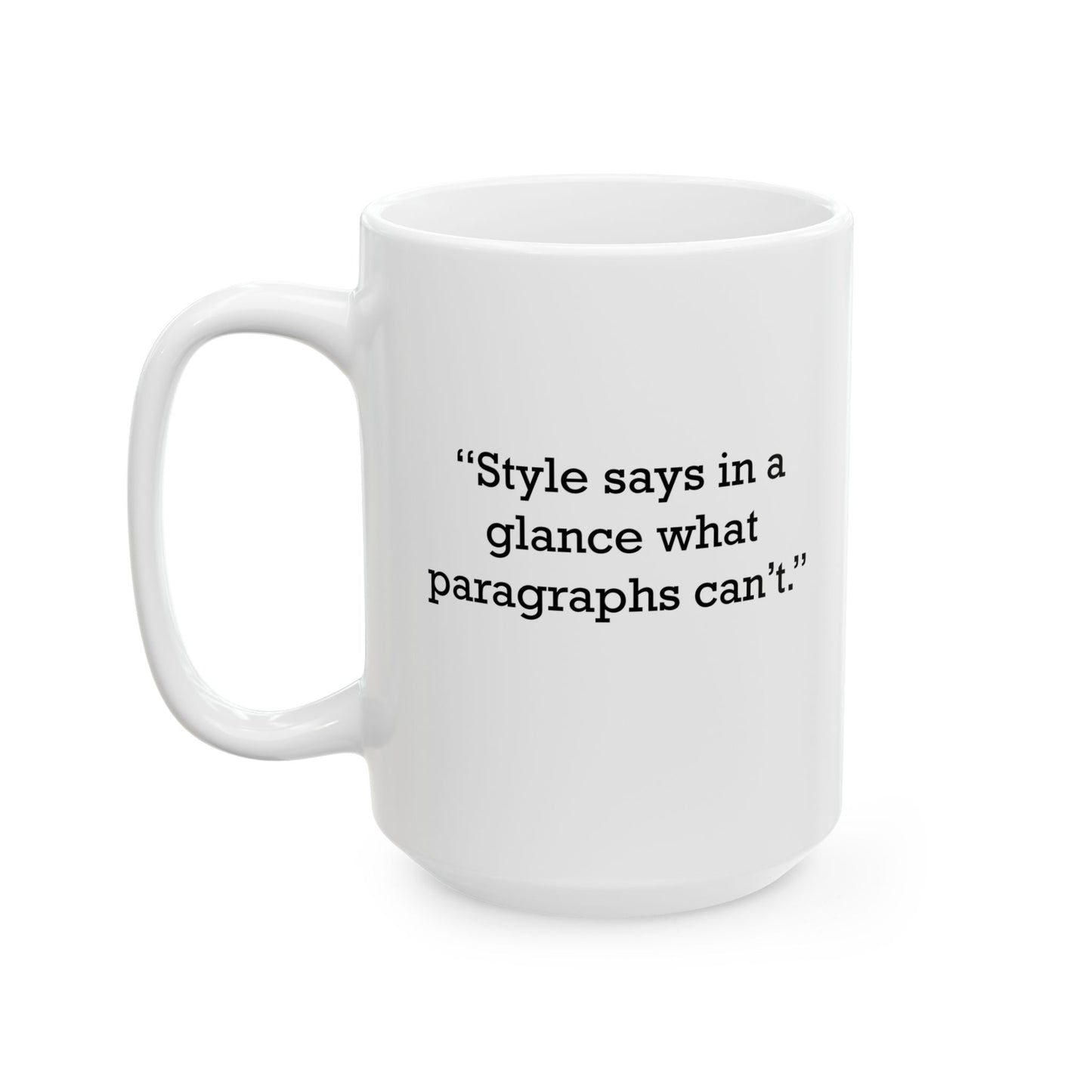 Quote 33 Style Says In Vintage Retro Ceramic Mug - Black Logo