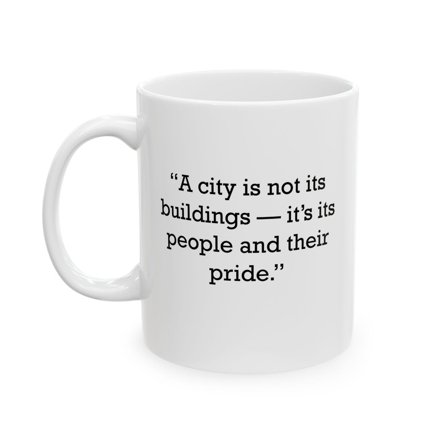 Quote 33 A City Is Vintage Retro Ceramic Mug - Black Logo