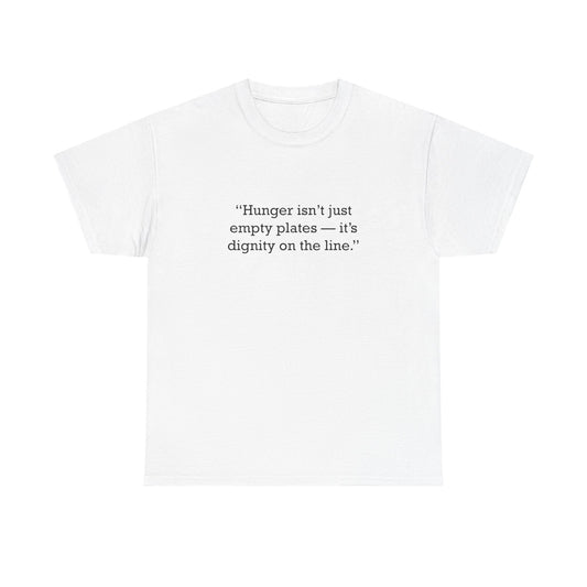Quote 33 Hunger Isnt Just Vintage Retro Unisex Heavy Cotton Tee - Black Logo