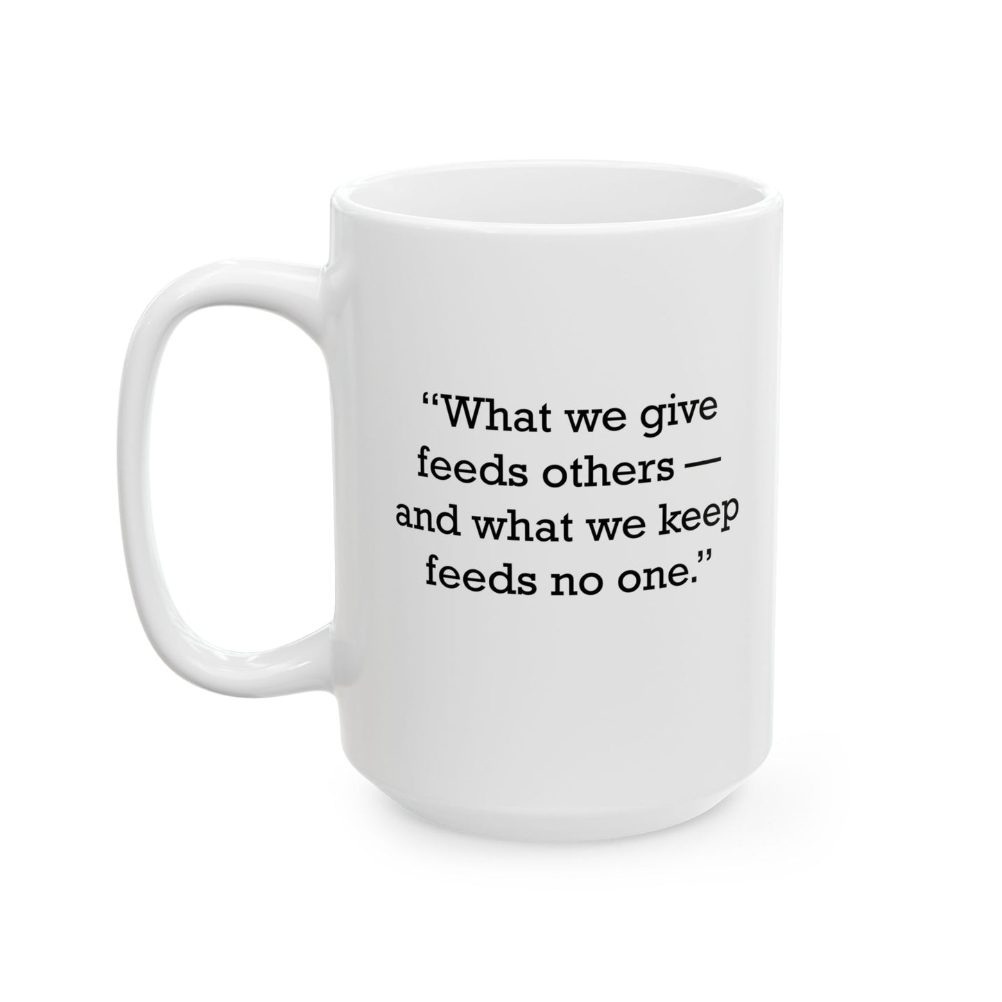 Quote 33 What We Give Vintage Retro Ceramic Mug - Black Logo