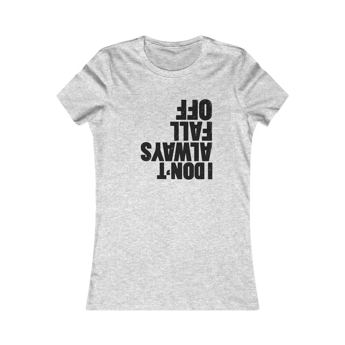 I Don't Always Fall Off Funny Equestrian Women's Fitted Tee, Athletic Heather, Upside-Down Distressed Print