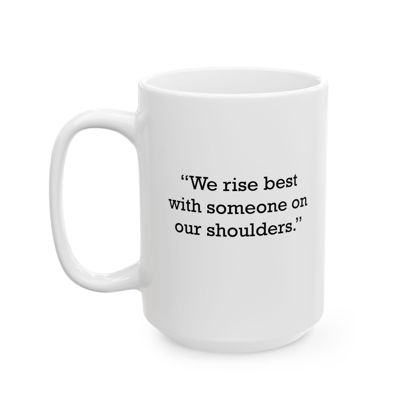 Quote 33 We Rise Best Vintage Retro Ceramic Mug - Black Logo