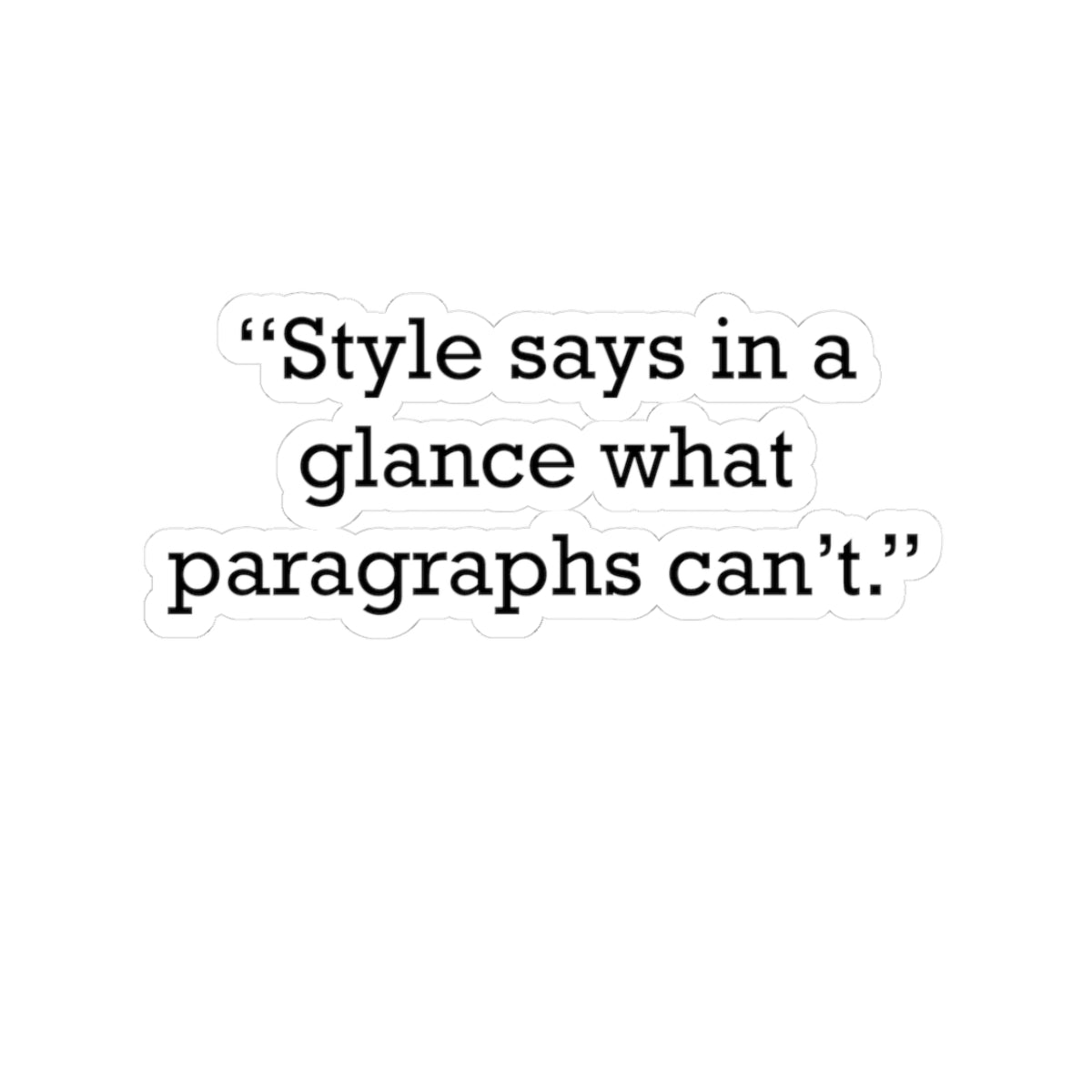 Quote 33 Style Says In Vintage Retro Vinyl Sticker - Black Logo