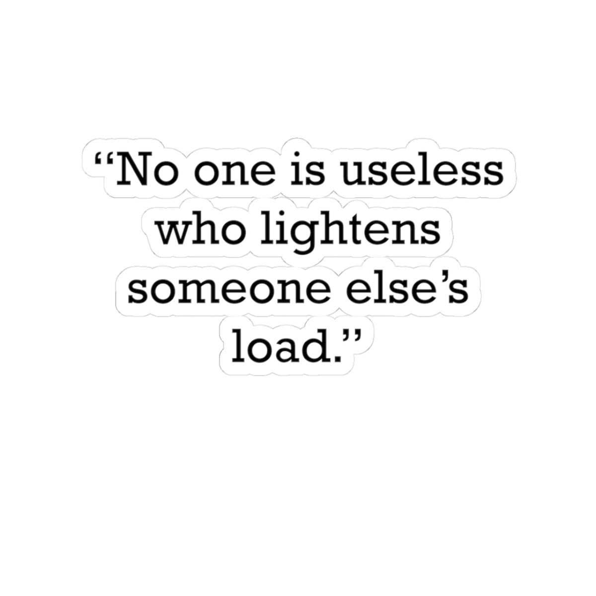 Quote 33 No One Is Vintage Retro Vinyl Sticker - Black Logo