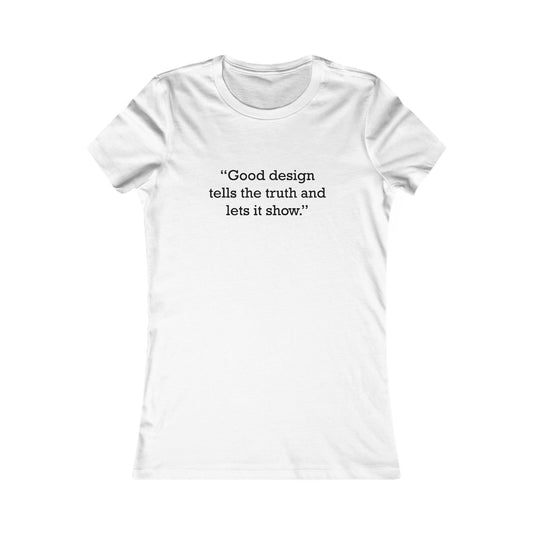 Quote 33 Good-Design-Tells Ringspun Cotton Fitted Vintage Retro Womens Tee - Black Logo