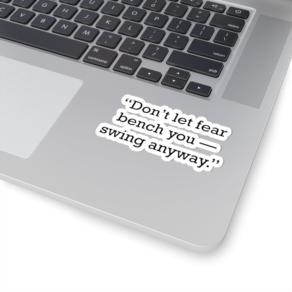 Quote 33 Dont Let Fear Vintage Retro Vinyl Sticker - Black Logo