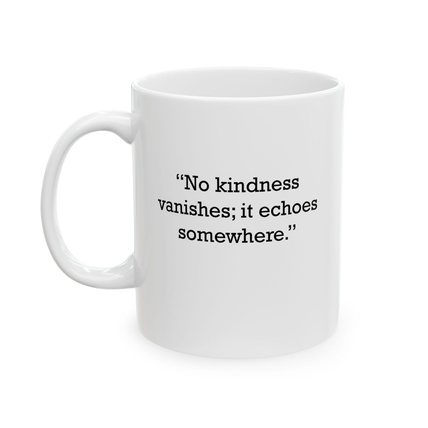 Quote 33 No Kindness Vanishes Vintage Retro Ceramic Mug - Black Logo