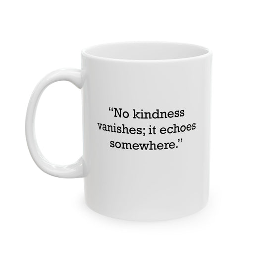 Quote 33 No Kindness Vanishes Vintage Retro Ceramic Mug - Black Logo