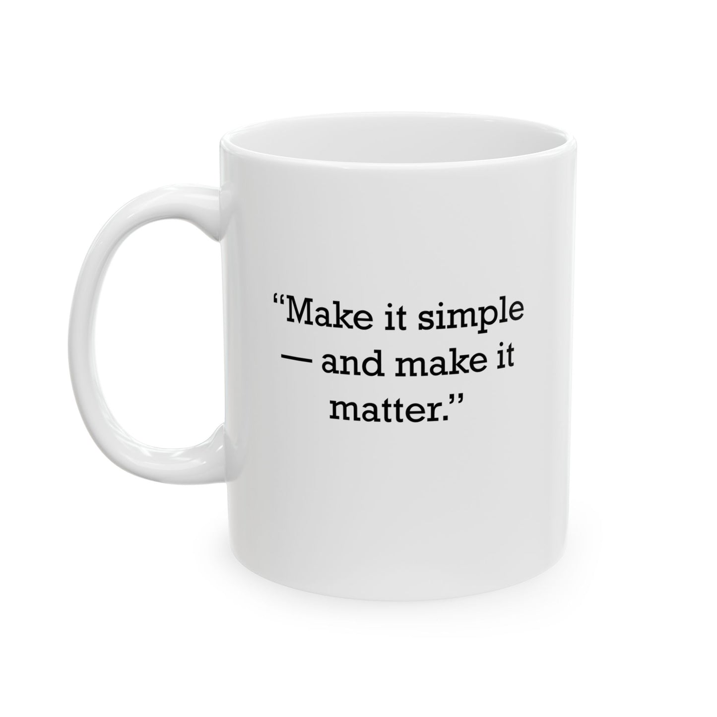 Quote 33 Make It Simple Vintage Retro Ceramic Mug - Black Logo