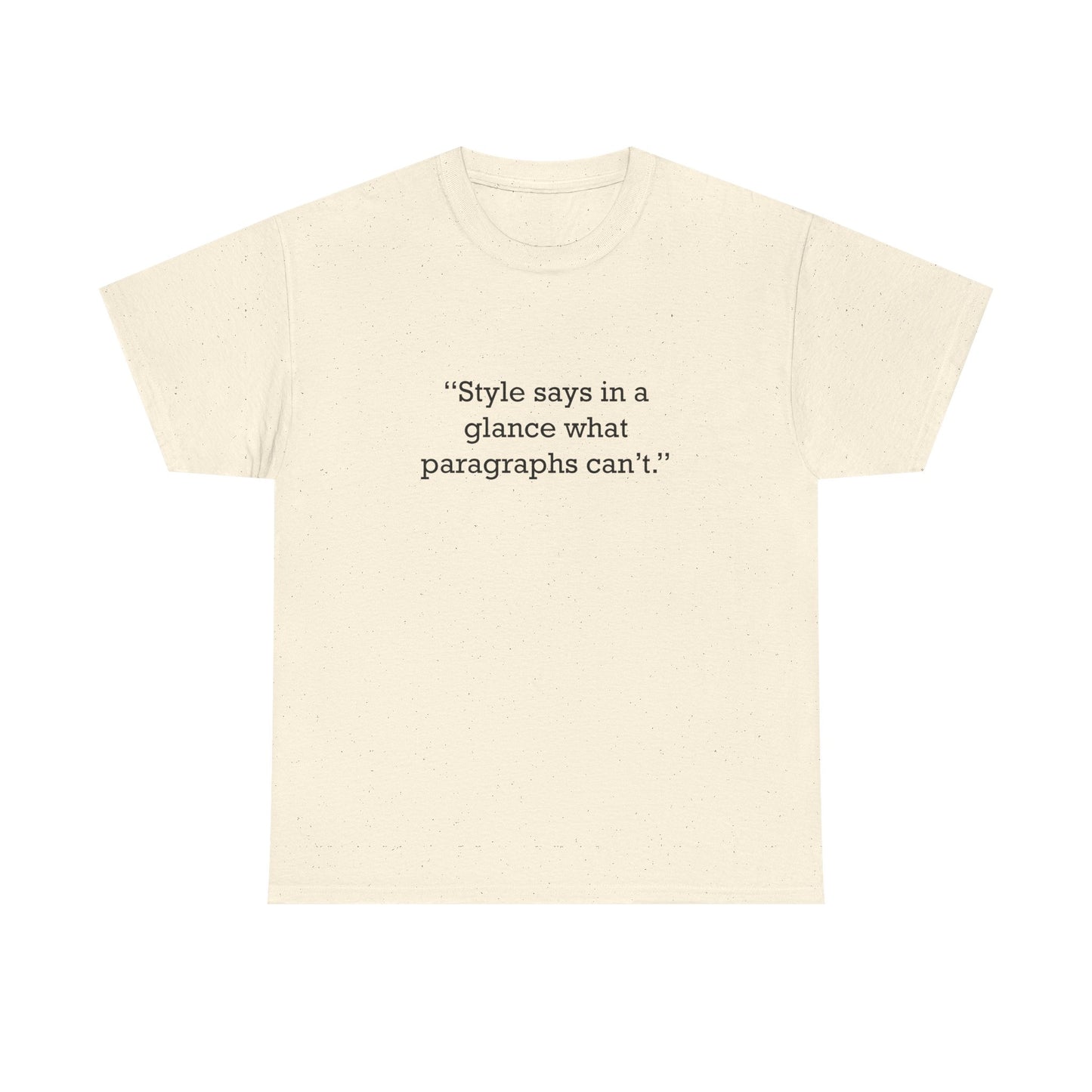 Quote 33 Style Says In Vintage Retro Unisex Heavy Cotton Tee - Black Logo