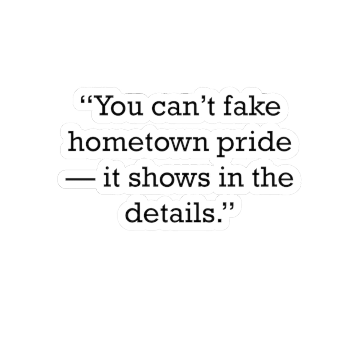 Quote 33 You Cant Fake Vintage Retro Vinyl Sticker - Black Logo