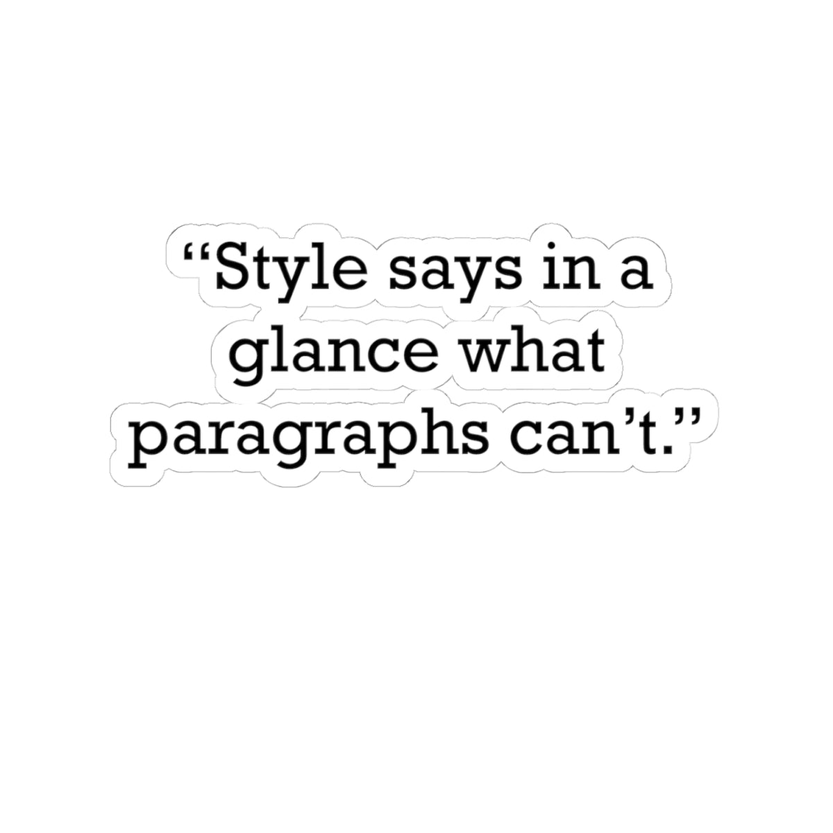 Quote 33 Style Says In Vintage Retro Vinyl Sticker - Black Logo