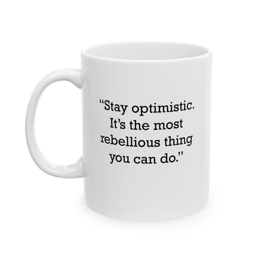 Quote 33 Stay Optimistic Its Vintage Retro Ceramic Mug - Black Logo