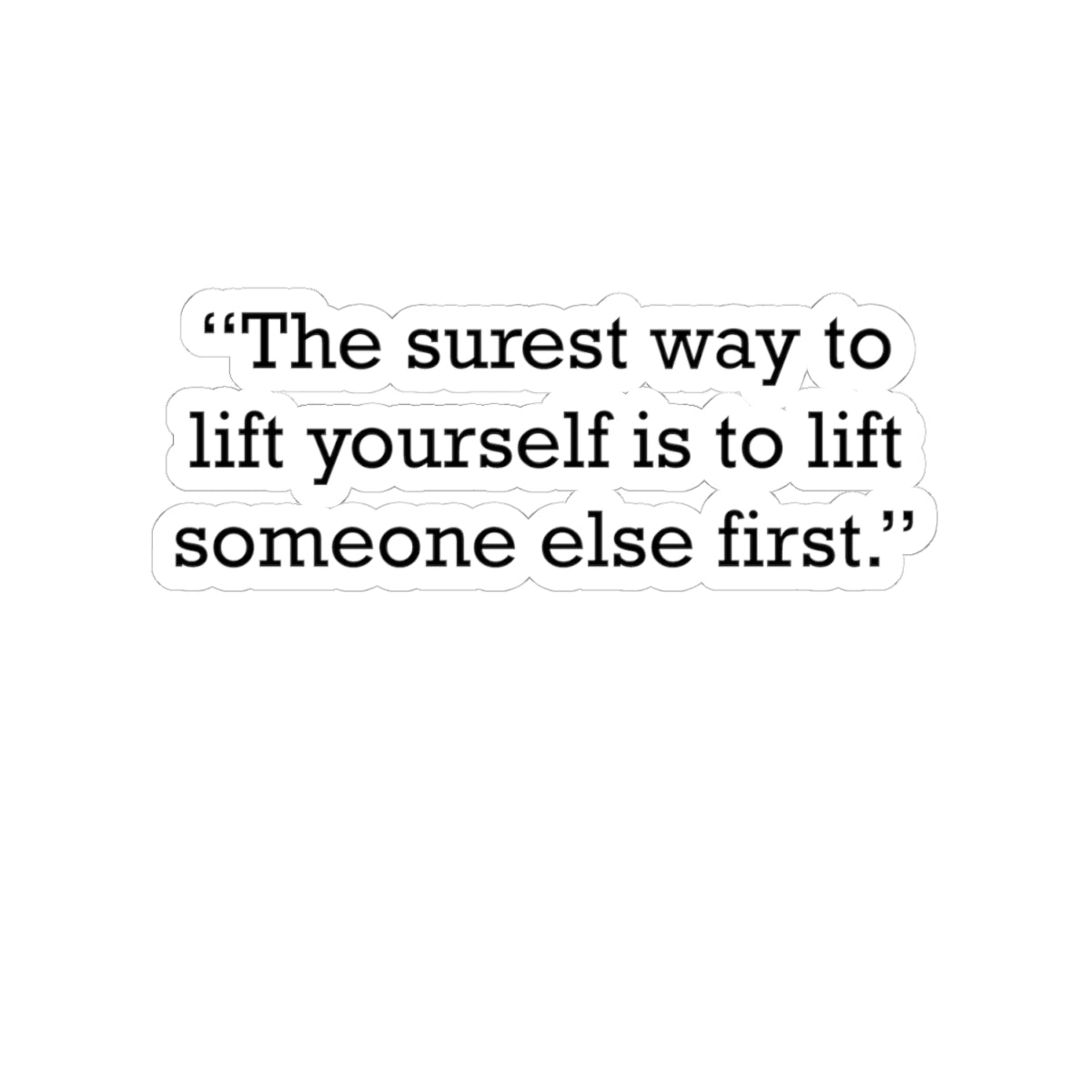 Quote 33 The Surest Way Vintage Retro Vinyl Sticker - Black Logo