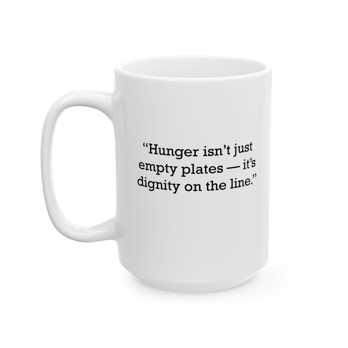 Quote 33 Hunger Isnt Just Vintage Retro Ceramic Mug - Black Logo