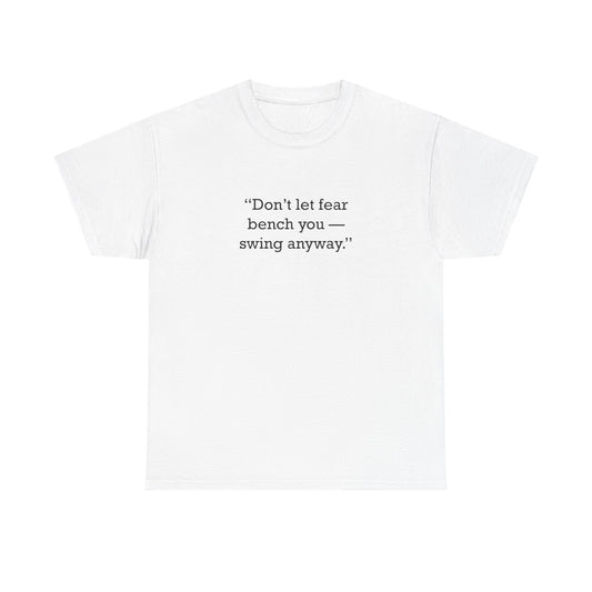 Quote 33 Dont Let Fear Vintage Retro Unisex Heavy Cotton Tee - Black Logo