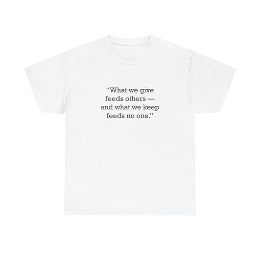 Quote 33 What We Give Vintage Retro Unisex Heavy Cotton Tee - Black Logo