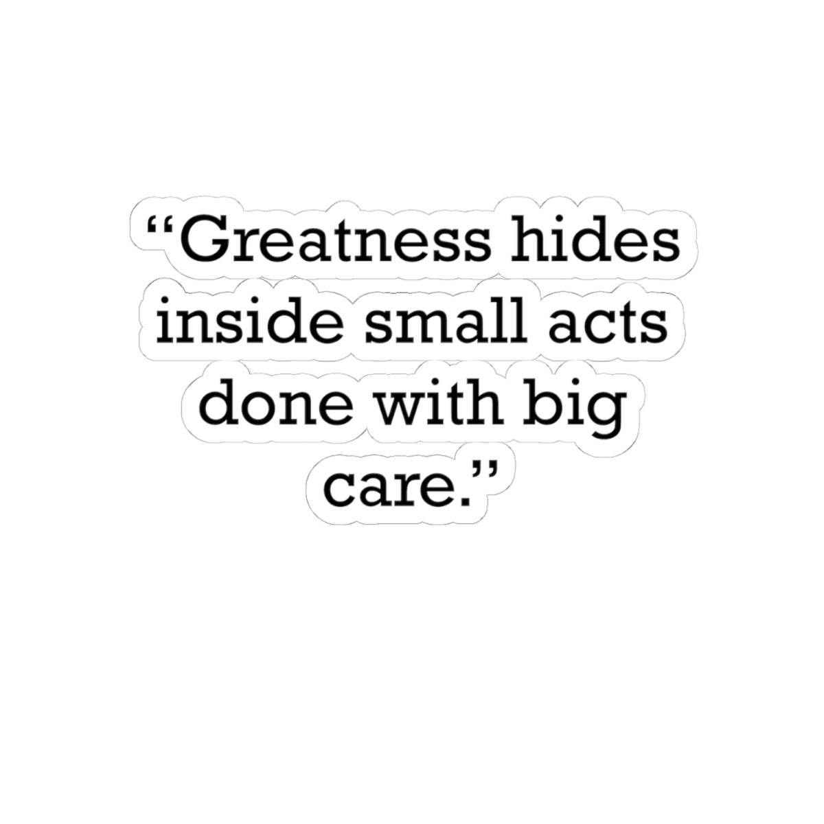 Quote 33 Greatness Hides Inside Vintage Retro Vinyl Sticker - Black Logo