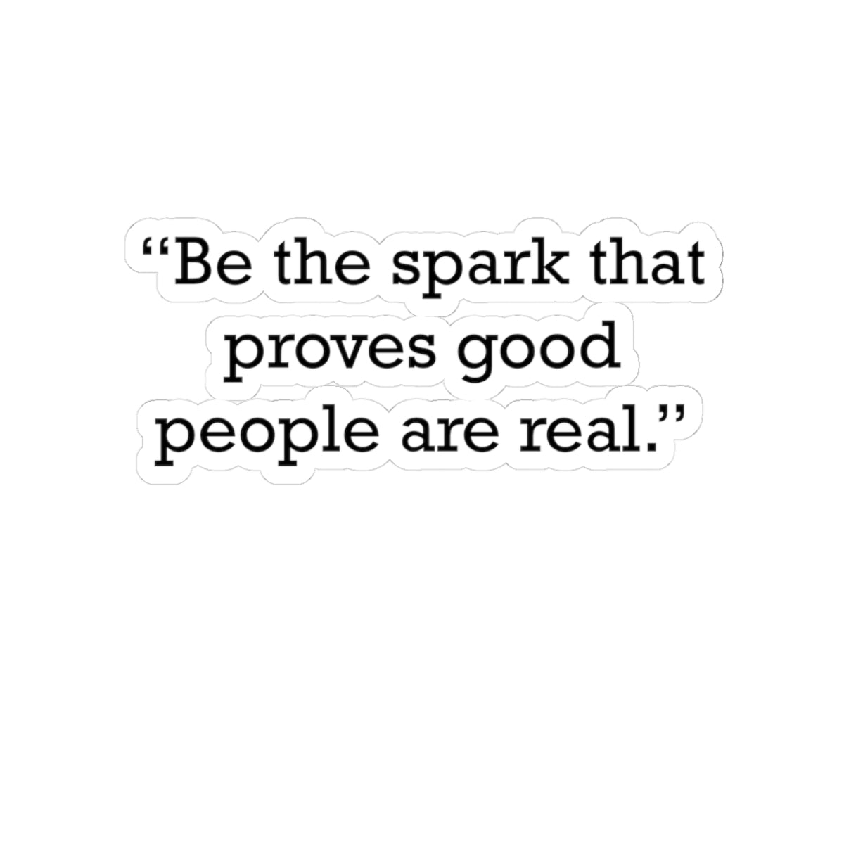 Quote 33 Be The Spark Vintage Retro Vinyl Sticker - Black Logo