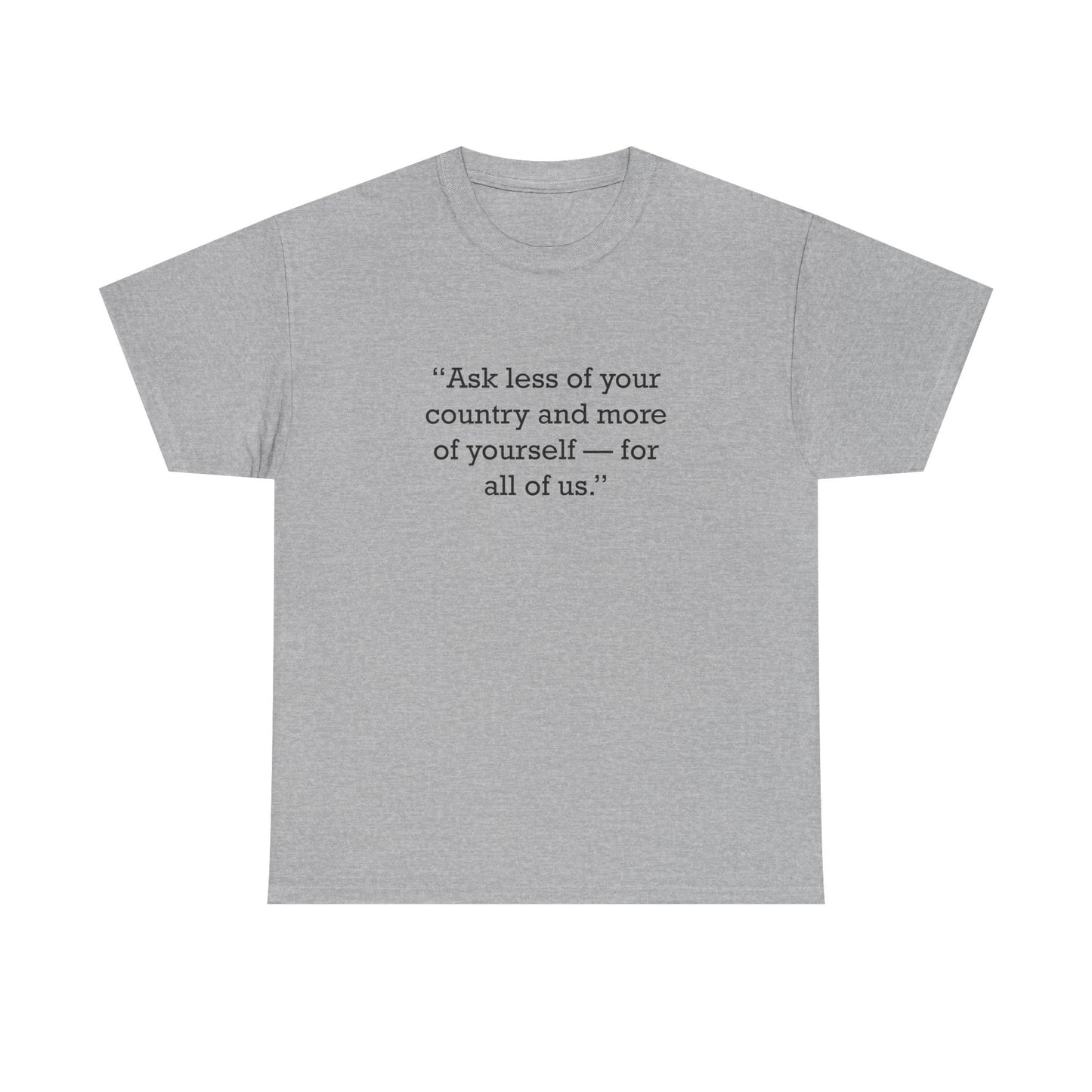 Quote 33 Ask Less Of Vintage Retro Unisex Heavy Cotton Tee - Black Logo