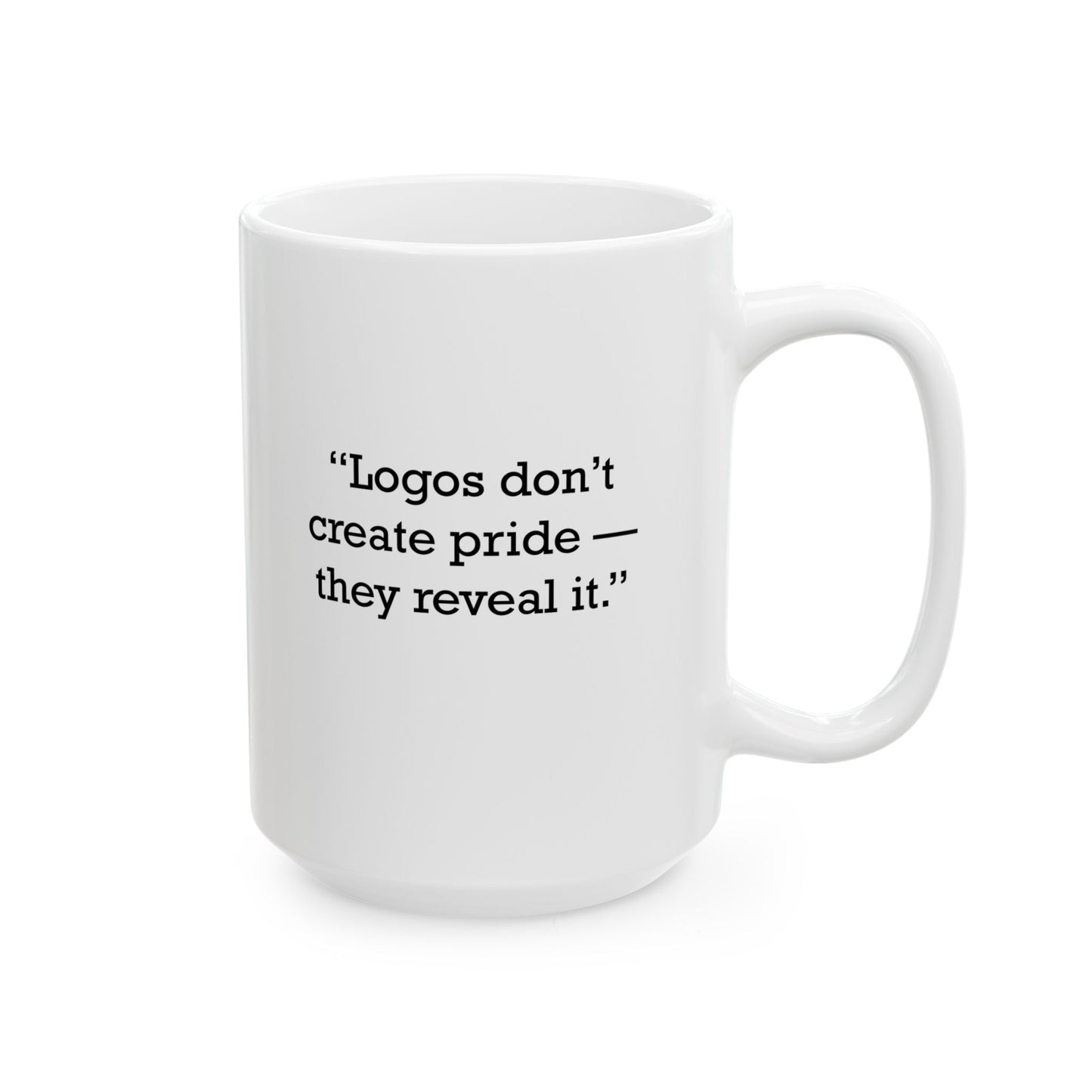 Quote 33 Logos Dont Create Vintage Retro Ceramic Mug - Black Logo