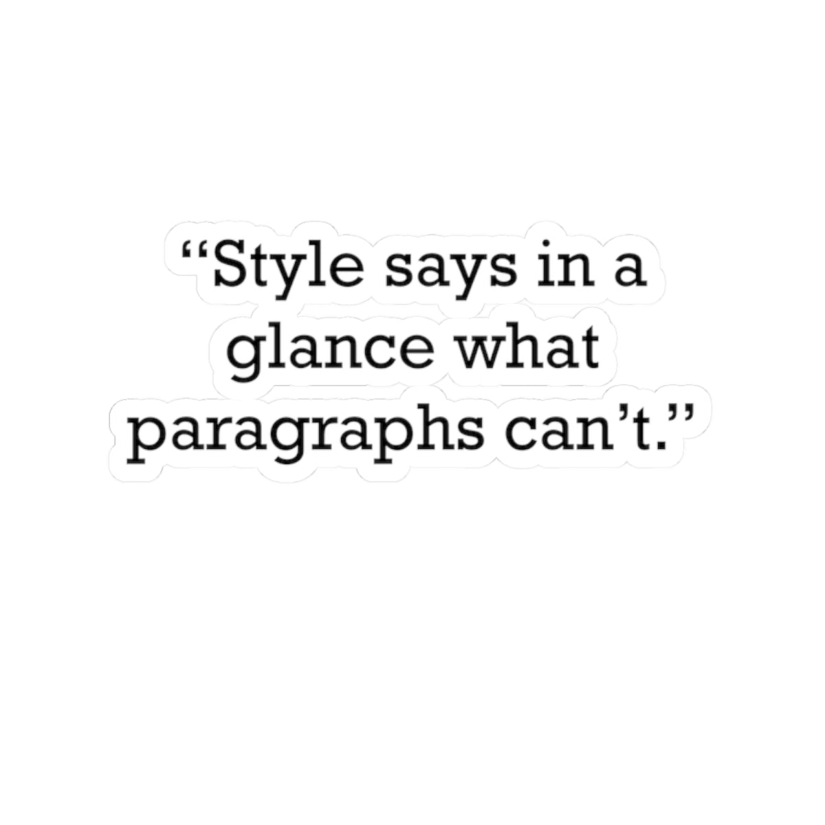 Quote 33 Style Says In Vintage Retro Vinyl Sticker - Black Logo