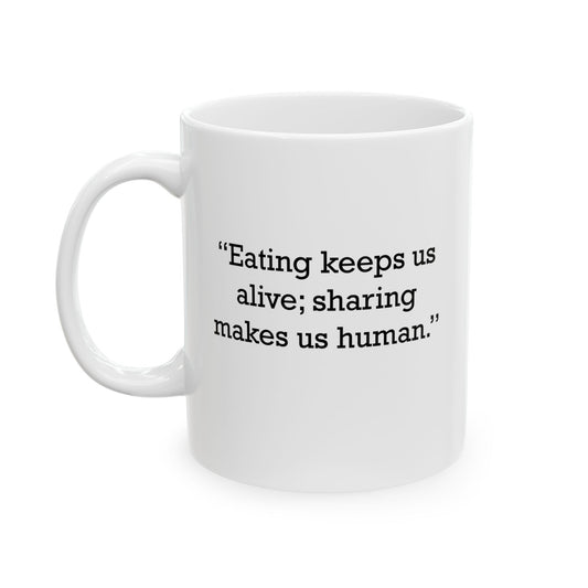 Quote 33 Eating Keeps Us Vintage Retro Ceramic Mug - Black Logo