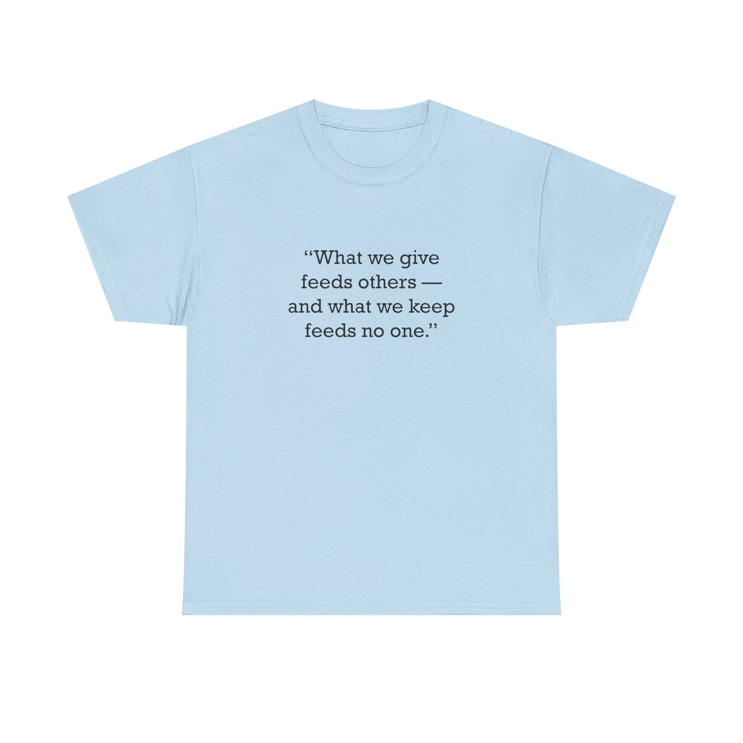 Quote 33 What We Give Vintage Retro Unisex Heavy Cotton Tee - Black Logo