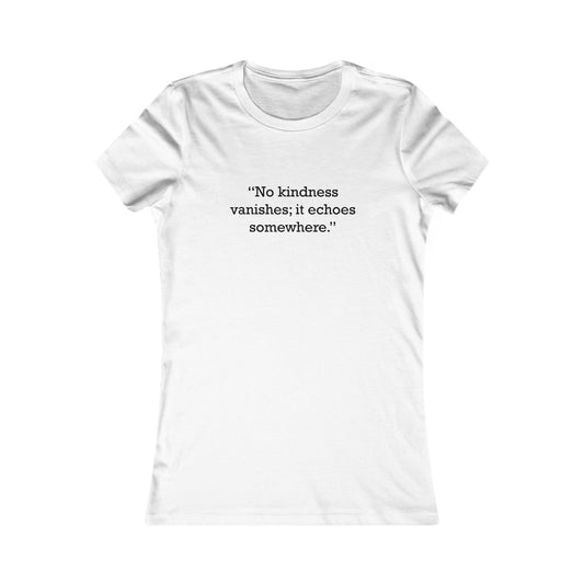 Quote 33 No Kindness Vanishes Vintage Retro Womens Fitted Ringspun Cotton Tee - Black Logo