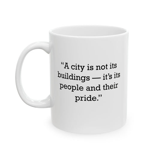 Quote 33 A City Is Vintage Retro Ceramic Mug - Black Logo