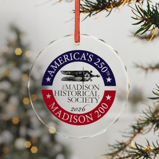 2026 Madison Historical Society Holiday Ornament — Madison 200, America's 250th