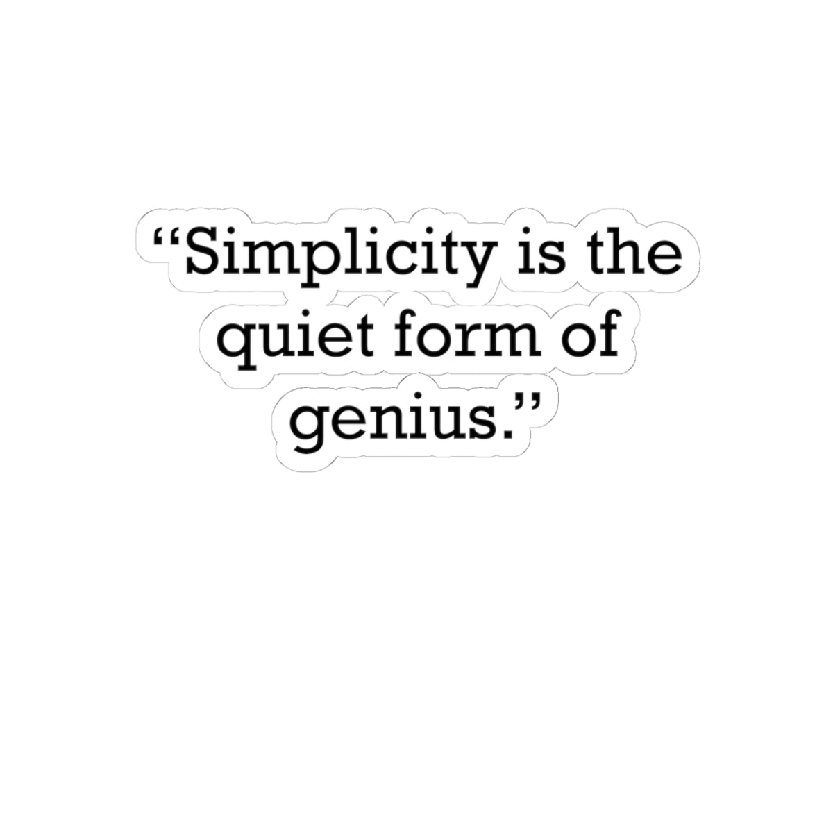 Quote 33 Simplicity Is The Vintage Retro Vinyl Sticker - Black Logo