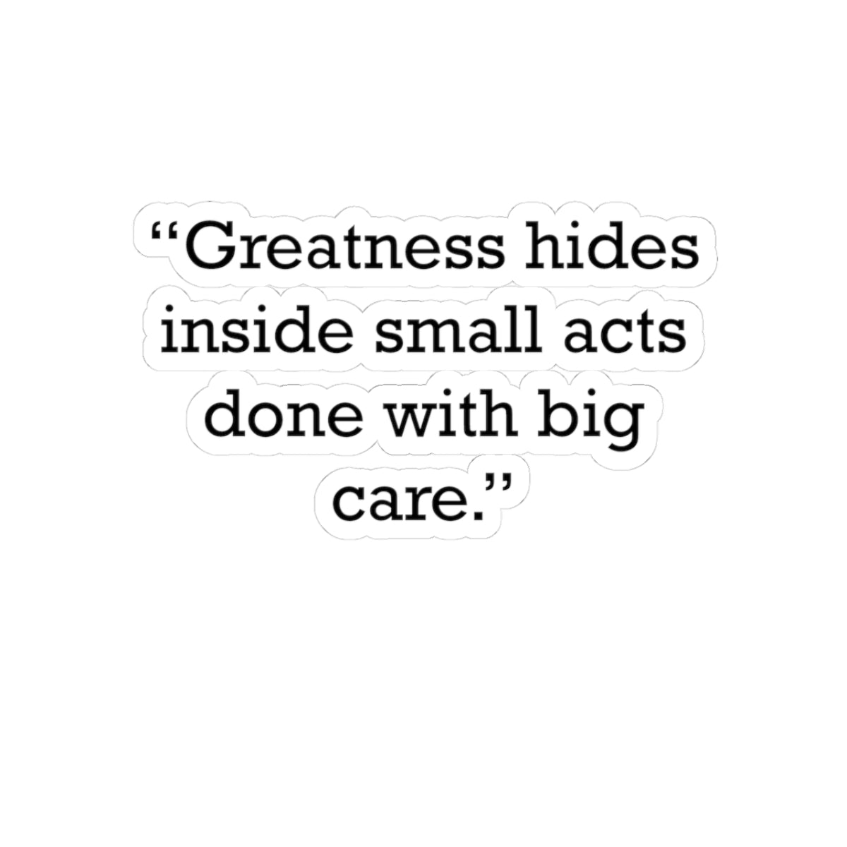 Quote 33 Greatness Hides Inside Vintage Retro Vinyl Sticker - Black Logo