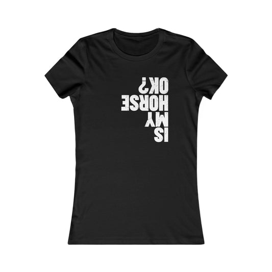 Quote 33 Is My Horse OK Equestrian Vintage Retro Womens Fitted Ringspun Cotton Tee